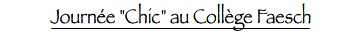 Journée Chic au Collège Faesch